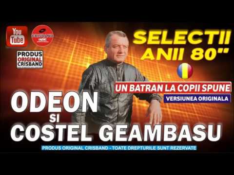 COSTEL GEAMBASU SI ODEON-UN BATRAN LA COPIL SPUNE (COLECTIA ANILOR 80 - VERS ORIGINALA)