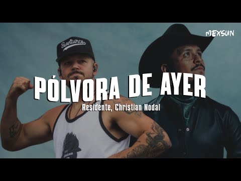 Residente, Christian Nodal - Pólvora de Ayer (Letra)