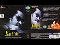 Kashish... Experience the magic of Kishore Kumar -[2001] II किशोर कुमार की ज़बरदस्त हिट गाने I