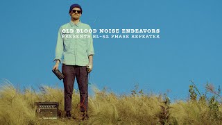 Video thumbnail for OBNE Presents: BL-52 Phase Repeater by Old Blood Noise Endeavors