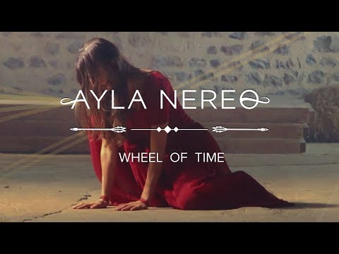 Ayla Nereo - Wheel of Time (Official Music Video)