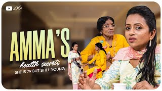 Amma’s Health Secrets – She’s 79 but still young || Suma