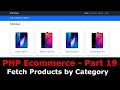 PHP Ecom Part 19 : How to display products by category in PHP MySQL with Validations