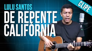 De  Repente California - Lulu Santos (clipe)
