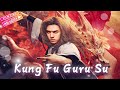 【INDO SUB】Bocah berdarah panas menyelamatkan negara | Maestro de Kung Fu Guru Su