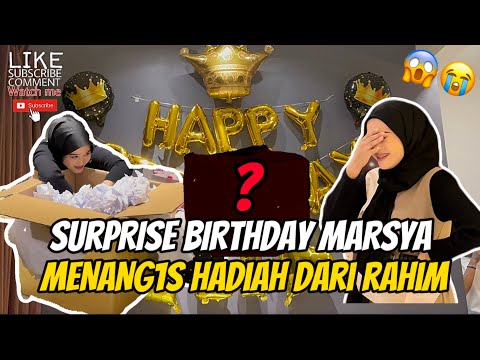 SURPRISE BIRTHDAY MARSYA - MENANG1S DAPAT HADIAH TERBESAR DARI RAHIM !!