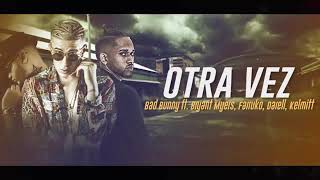 bad bunny ella quiere verme otra vez ft Bryant myerrs, farruko, Darell, kelmitt
