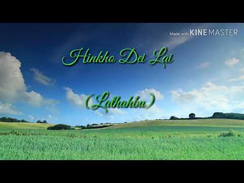 Hinkho Dei Lai (Lathahbu - video lyrics)