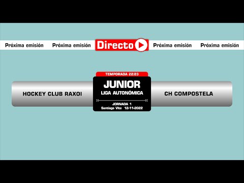 🎥​ Hockey Club Raxoi - CH Compostela [Campeonato autonómico Junior | J1]