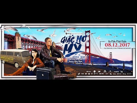 Giấc Mơ Mỹ - Teaser Trailer - Dự kiến khởi chiếu 08.12.2017