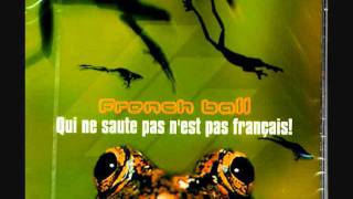 FRENCH BALL - Qui ne saute pas n'est pas Français (Club Edit).wmv