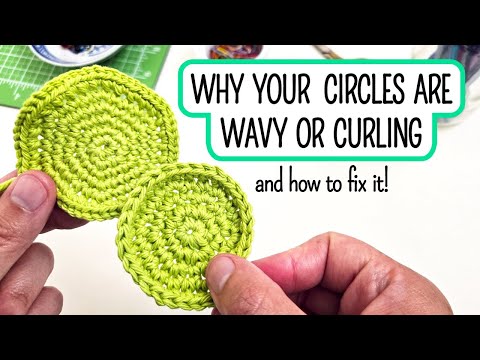 Why your crochet circles are wavy or curling | how to get your circles to lie flat