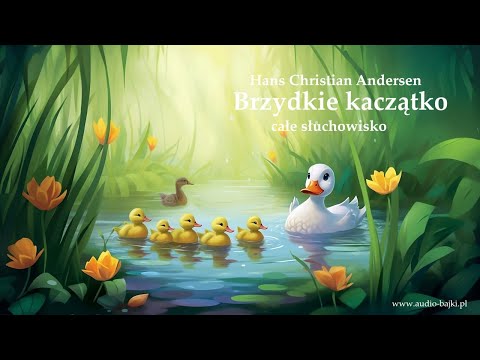Brzydkie kaczątko I Andersen I całe słuchowisko I audio-bajki.pl