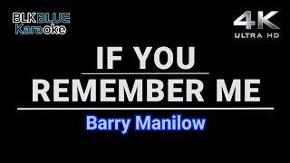 If You Remember Me - Barry Manilow (karaoke version)