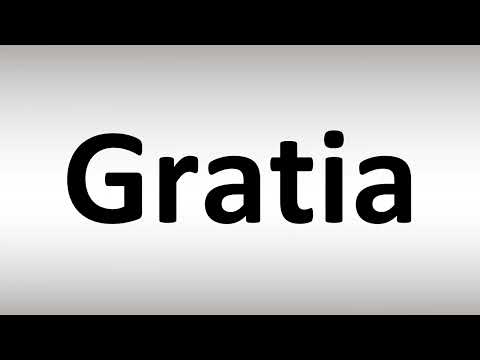 How to Pronounce 'Gratia' Correctly