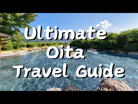 Ultimate Oita Travel Guide