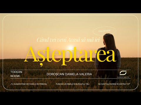 Așteptarea - Doroșcan Daniela-Valeria l Official l cu versuri