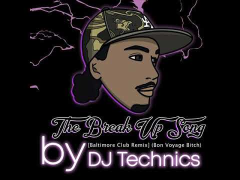Booker Forte' - The Break Up Song (Baltimore Club DJ Technics Remix)