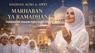 Download lagu HADDAD ALWI ft. ANTI - Marhaban Ya Ramadhan( Tradisional Folk Cinematic Fusion )  mp3