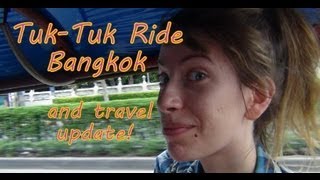 Tuk-Tuk Auto Rickshaw ride in Bangkok, Thailand with an update about our upcoming travel plans