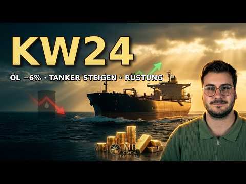 Wochenrückblick KW24 2026 — Öl-Korrektur und Tanker-Aktien