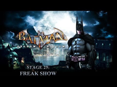 Batman: Arkham Asylum (Gameplay Walkthrough) - Stage 29: Freak Show