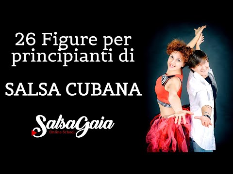 💋 SALSA CUBANA CORSO PRINCIPIANTI  26 FIGURE - WWW.SALSAGAIA.COM - ISCRIVITI AL CANALE