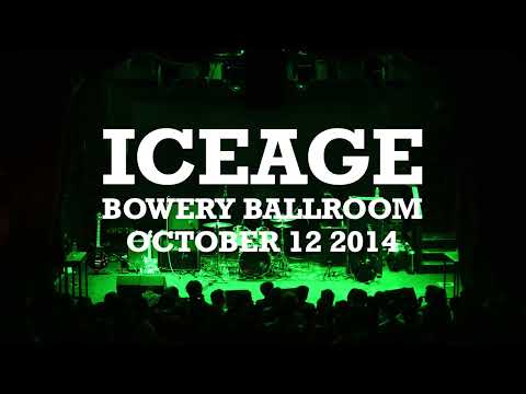 ICEAGE @ BOWERY BALLROOM 10/12/2014