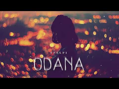 EFELPI - ODANA (VISUAL VIDEO)