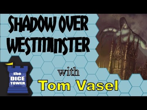 Dice Tower Reviews: The Shadow over Westminster
