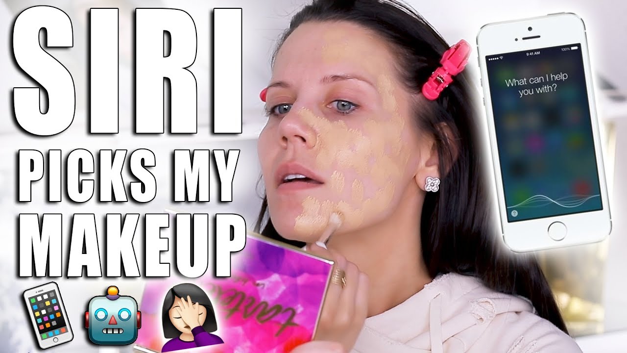 SIRI PICKS MY MAKEUP