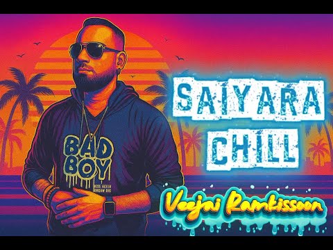 Veejai Ramkissoon - Saiyara Chill (2025 Bollywood Refix)
