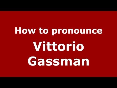 How to pronounce Vittorio Gassman (Italian/Italy) - PronounceNames.com