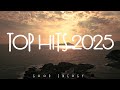 Top Hits Playlist 2025 Best Songs Collection Album The Best Of English Cover Greatest Hits