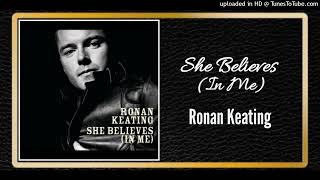 She Believes (In Me) - Ronan Keating