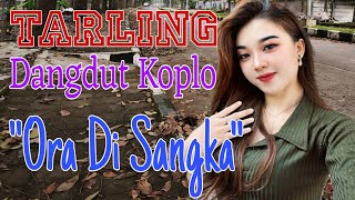 Download lagu TARLING DANGDUT KOPLO || ORA DI SANGKA mp3 Download lagu TARLING DANGDUT KOPLO || ORA DI SANGKA mp3