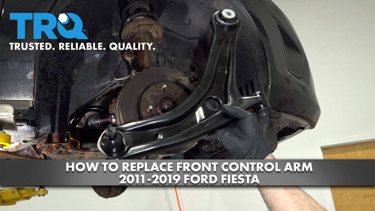 How to Replace Front Control Arm 2011-2019 Ford Fiesta