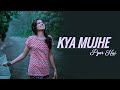 Female Version Tum Kyu Chale Aate Ho Har Roz In Khwabo Mein Kya Mujhe Pyaar Hai Song Deepshika R