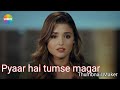 Pyaar Hai Tumse Magar Pyaar Se Dar Lagta Hai HayMur Full Song