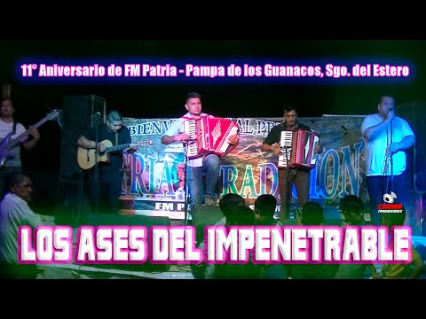 Los Ases del Impenetrable en los Festejos de FM Patria, Pampa de los Guanacos   02 01 22