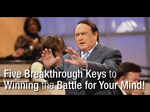 FIVE BREAKTHROUGH KEYS TO WINNING THE BATTLE FOR YOUR MIND!