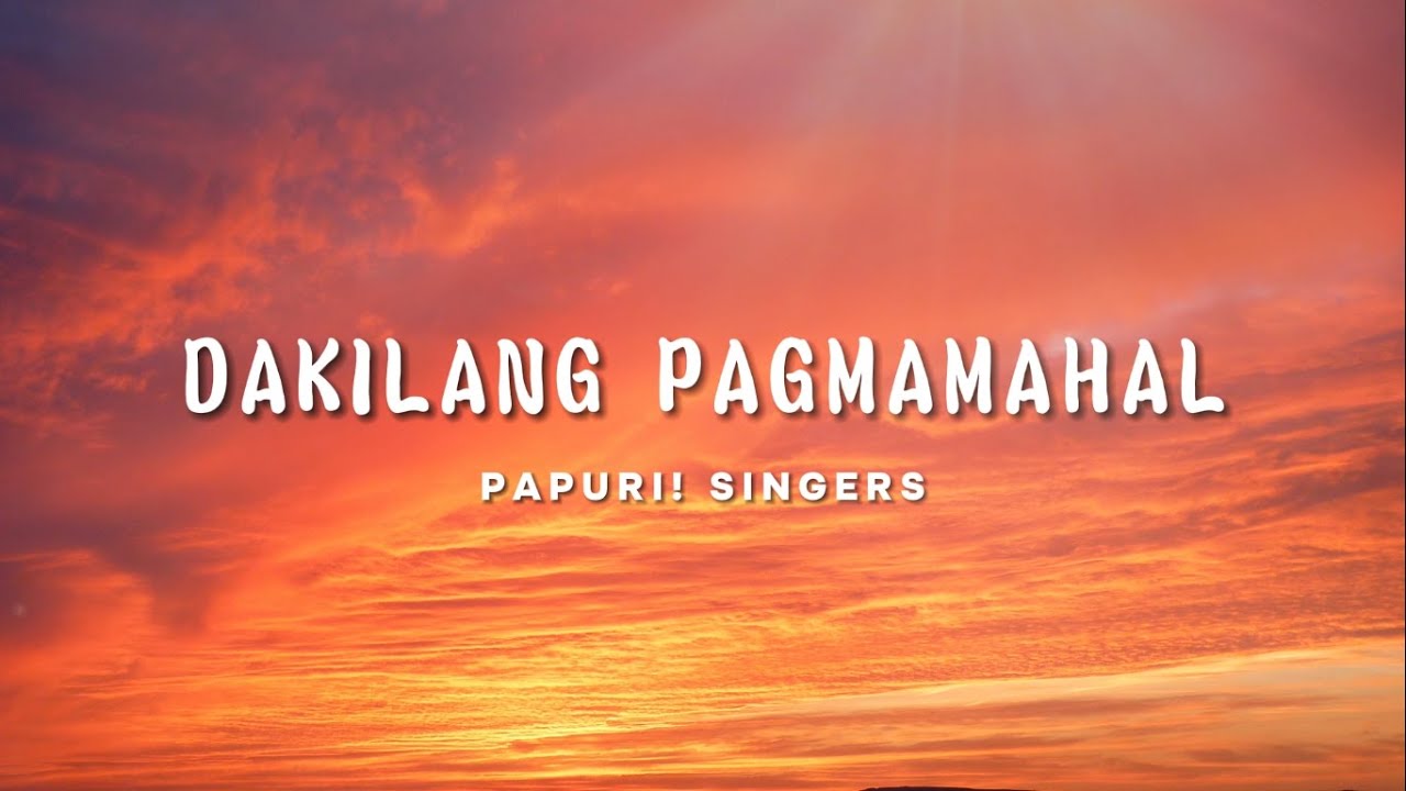Papuri! Singers - Dakilang Pagmamahal (Official Lyric Video)