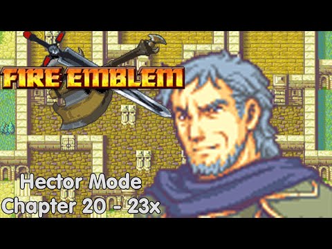 Slim Plays Fire Emblem (Hector Mode): Chapter 20 - 23x