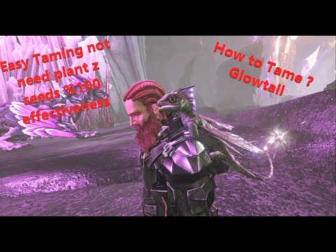 Glowtail How to tame Very EASY Ark Surival Evolved Valguero No Need Plant z seeds %100 effectiveness