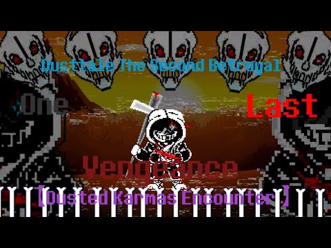 Dusttale The Second Betrayal:【Phase 3, Pre-Dusted Karmas phase 2.5】Fanmade by me