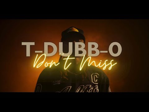T-Dubb-O - Don't Miss