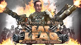Eat Lead - Part 3: Lotus Prince Let's Play