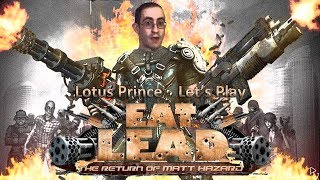 Eat Lead - Part 3: Lotus Prince Let's Play