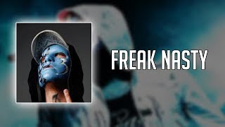 OhYe RabbleRouser ft. Johnny 3 Tears - Freak Nasty (Lyrics)