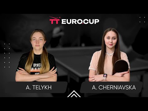 12:50 Anastasiia Telykh - Alina Cherniavska 28.09.2024 TT Euro.Cup Women Ukraine Star. TABLE 4